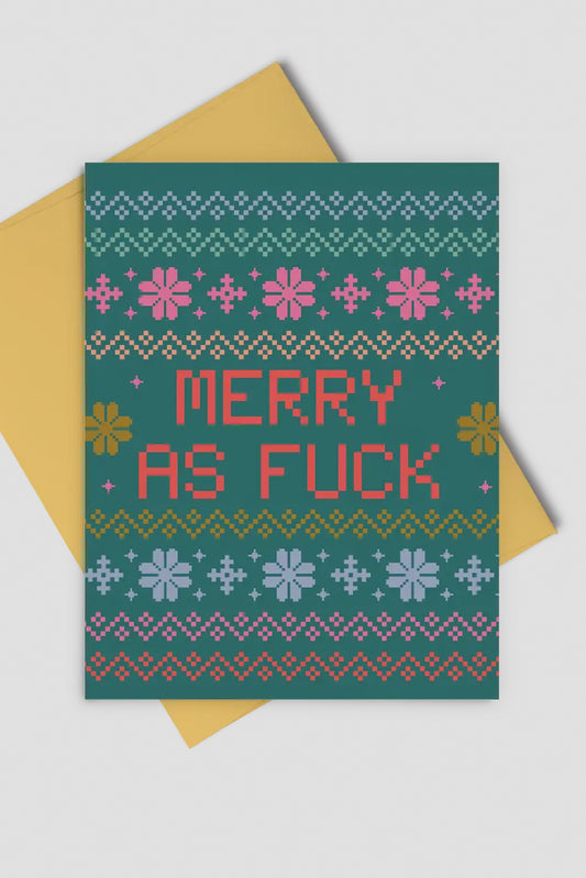 Merry as Fuck Greeting Card
