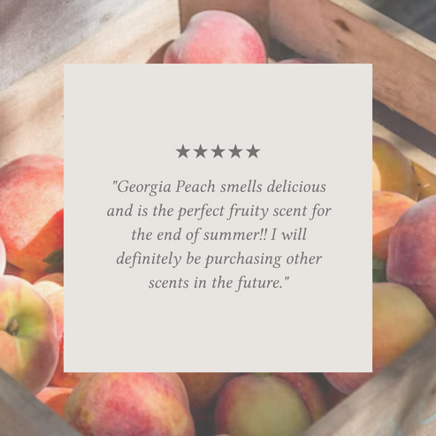 Georgia Peach soy candle customer review graphic over fresh peach background highlighting fruity summer scent.
