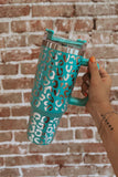 Quench Her! 40 oz Tumbler